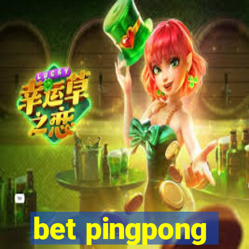 bet pingpong